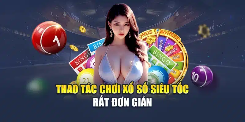 Cách Chơi Xổ Số Siêu Tốc M88 Đơn Giản, Quay Nhanh Trúng Lớn 2 Thao tác chơi xổ số siêu tốc rất đơn giản