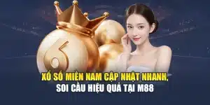 Xổ Số Miền Nam Cập Nhật Nhanh, Soi Cầu Hiệu Quả Tại M88